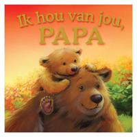 Ik hou van jou, papa (Hardback) - thumbnail