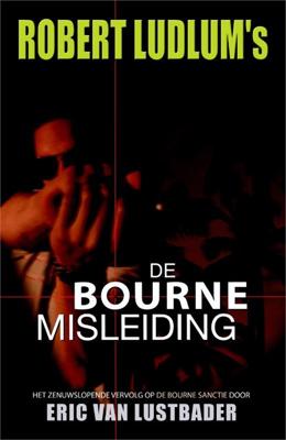De Bourne misleiding - Robert Ludlum, Eric van Lustbader - ebook