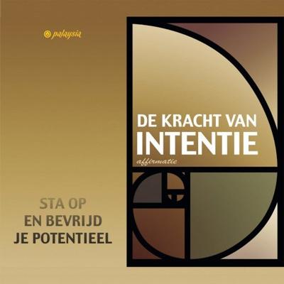 De kracht van intentie De kracht van intentie