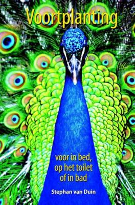 Voortplanting voor in bed, op het toilet of in bad - Stephan van Duin - eBook (9789045318387)