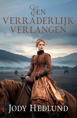 Een verraderlijk verlangen - Jody Hedlund - ebook