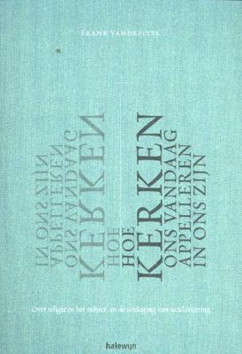 Hoe kerken ons vandaag appelleren in ons zijn (Paperback)