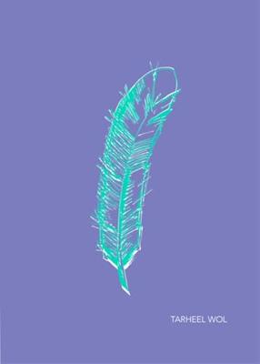 Een veer aan jezelf - Tarheel Wol - ebook