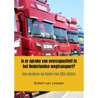Is er sprake van overcapaciteit in het Nederlandse wegtransport? - Robert van Leewen - Paperback (9789464353136) - thumbnail