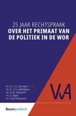 25 jaar rechtspraak over het primaat van de politiek in de WOR (Paperback)