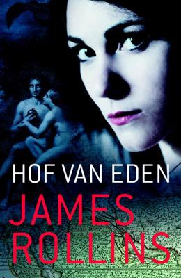 Hof van eden - James Rollins - eBook (9789024542437)