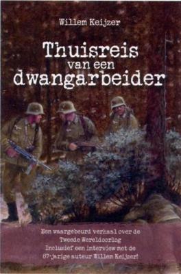 Thuisreis van een dwangarbeider - Willem Keijzer - eBook (9789033631450)