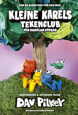 Kleine Karels tekenclub 3 - Per ongeluk expres (Hardback)