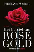 Het herstel van Rose Gold - Stephanie Wrobel - eBook (9789044643756) - thumbnail