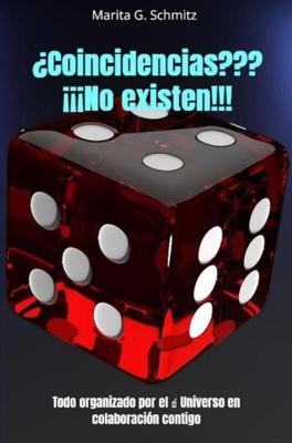 ¿Coincidencias??? ¡¡¡No existen!!! - Marita G. Schmitz - ebook