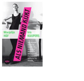 Als niemand kijkt - Marjolein Hof, Iris Kuijpers - ebook