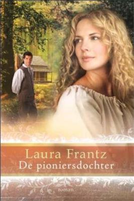 De pioniersdochter - Laura Frantz - eBook (9789029704731)
