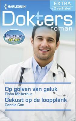 Op golven van geluk ; Gekust op de loopplank - Connie Cox, Fiona McArthur - eBook (9789402504132)