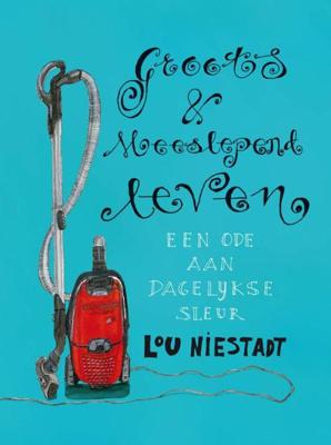 Groots en meeslepend leven - Lou Niestadt - ebook