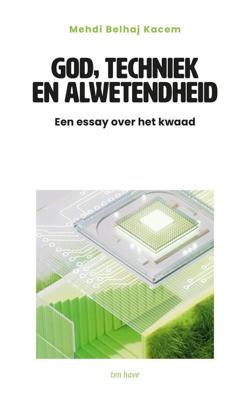 God, techniek en alwetendheid - Mehdi Belhaj Kacem - ebook