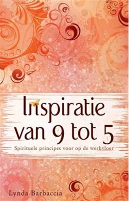 Inspiratie van 9 tot 5 - Lynda Barbaccia - eBook (9789045312965) Inspiratie van 9 tot 5 - Lynda Barbaccia - eBook (9789045312965)