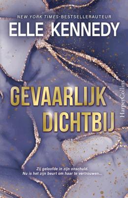 Gevaarlijk dichtbij - Elle Kennedy - ebook