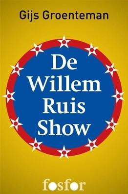 De Willem Ruis show - Gijs Groenteman - ebook