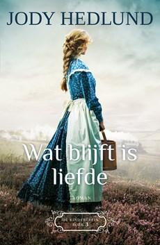 Wat blijft is liefde - Jody Hedlund - eBook (9789043531160) Wat blijft is liefde - Jody Hedlund - eBook (9789043531160)