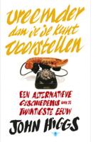 Vreemder dan je je kunt voorstellen - John Higgs - ebook - thumbnail
