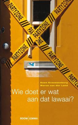 Wie doet er wat aan dat lawaai? - Koen Kraassenberg, Marco van der Land - ebook