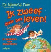 Ik zweef door het leven! - Kristina Tracy, Wayne W. Dyer - Paperback (9789076541860) - thumbnail