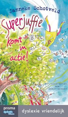 Superjuffie komt in actie - Janneke Schotveld - ebook
