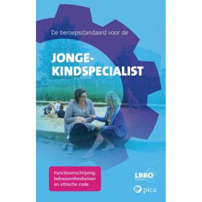 De beroepsstandaard voor de jonge-kindspecialist (Paperback) De beroepsstandaard voor de jonge-kindspecialist (Paperback)