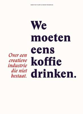 We moeten eens koffie drinken - Jozien Wijkhuijs, Koen van Vliet - Paperback (9789463010078) We moeten eens koffie drinken - Jozien Wijkhuijs, Koen van Vliet - Paperback (9789463010078)