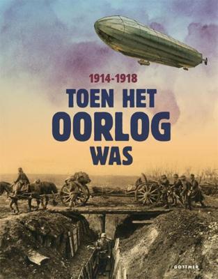 Toen het oorlog was 1914-1918 (Hardback)