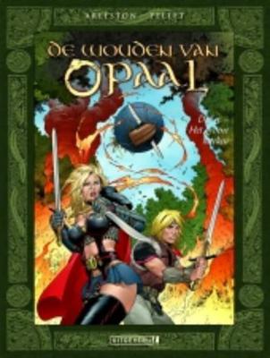 De Wouden van Opaal 3 - Het groene litteken - Christophe Arleston, Pellet - Hardcover (9789024531349)