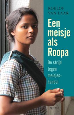 Een meisje als Roopa - Roelof van Laar - Paperback (9789000354870)