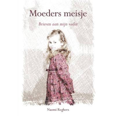 Naomi Reghers Moeders meisje Naomi Reghers Moeders meisje