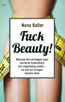 Fuck beauty - Nunu Kaller - Paperback (9789044360233) - thumbnail