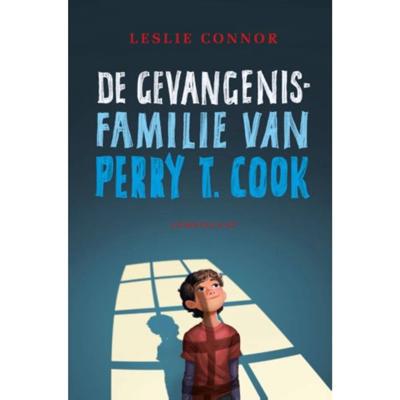 De gevangenisfamilie van Perry T. Cook - Leslie Connor - Hardcover (9789047708889)