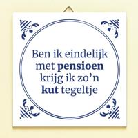 Tegeltje Ben ik eindelijk met pensioen - thumbnail