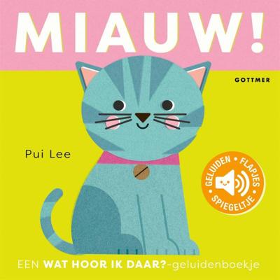 Wat hoor ik daar? - Miauw! (geluidenboekje)