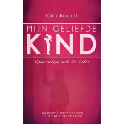 Mijn geliefde kind - Colin Urquhart - Paperback (9789058111210) Mijn geliefde kind - Colin Urquhart - Paperback (9789058111210)