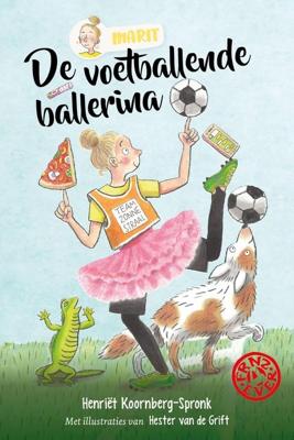 De voetballende ballerina - Henriët Koornberg-Spronk - ebook