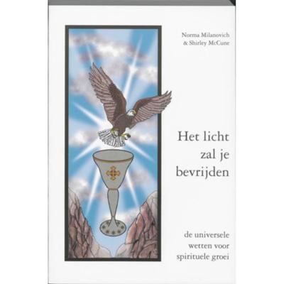 Het licht zal je bevrijden - N. Milanovich, S. Maccune - Paperback (9789075636284)