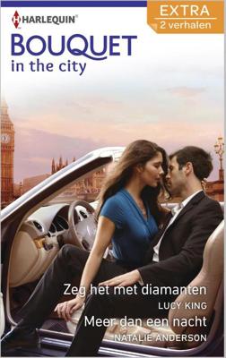 Zeg het met diamanten ; Meer dan een nacht - Lucy King, Natalie Anderson - eBook (9789461997579) Zeg het met diamanten ; Meer dan een nacht - Lucy King, Natalie Anderson - eBook (9789461997579)