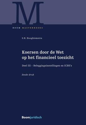 Koersen door de Wet op het financieel toezicht - Deel III - Beleggingsinstellingen en icbe´s - Sebastiaan Hooghiemstra - ebook