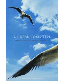 De kerk loslaten - Anneke Polkerman - ebook
