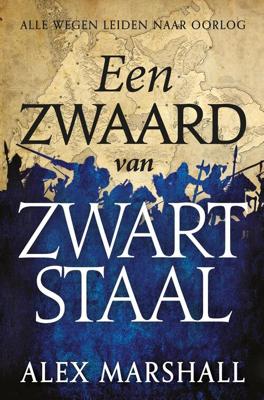Een Zwaard van Zwart Staal - Alex Marshall - eBook (9789024574094) Een Zwaard van Zwart Staal - Alex Marshall - eBook (9789024574094)