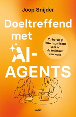 Doeltreffend met AI-agents - Joop Snijder - ebook