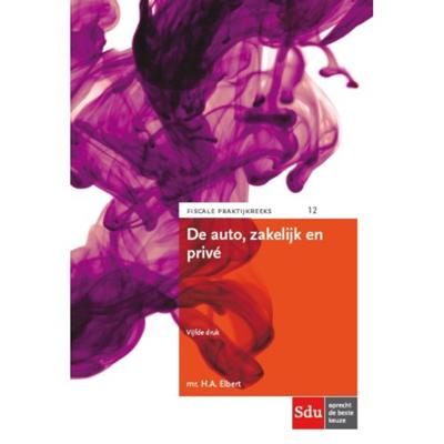 De auto, zakelijk en privé (Paperback) De auto, zakelijk en privé (Paperback)