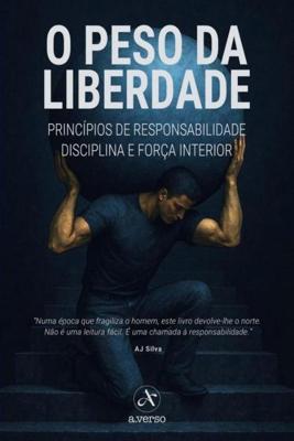 O Peso da Liberdade - Aj Silva - ebook