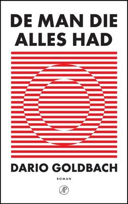 De man die alles had - Dario Goldbach - ebook