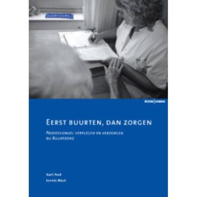 Eerst buurten, dan zorgen (Paperback)