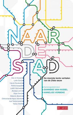 Naar de stad: de mooiste korte verhalen van de 21ste eeuw